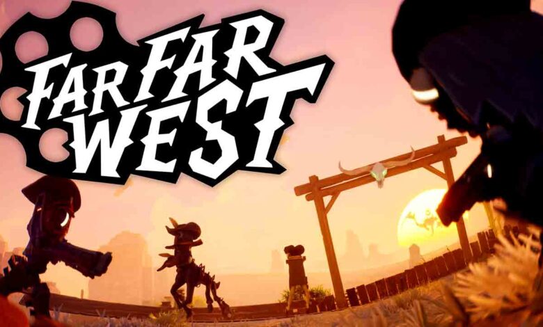 far-far-west-preinstalled-thedarkgames